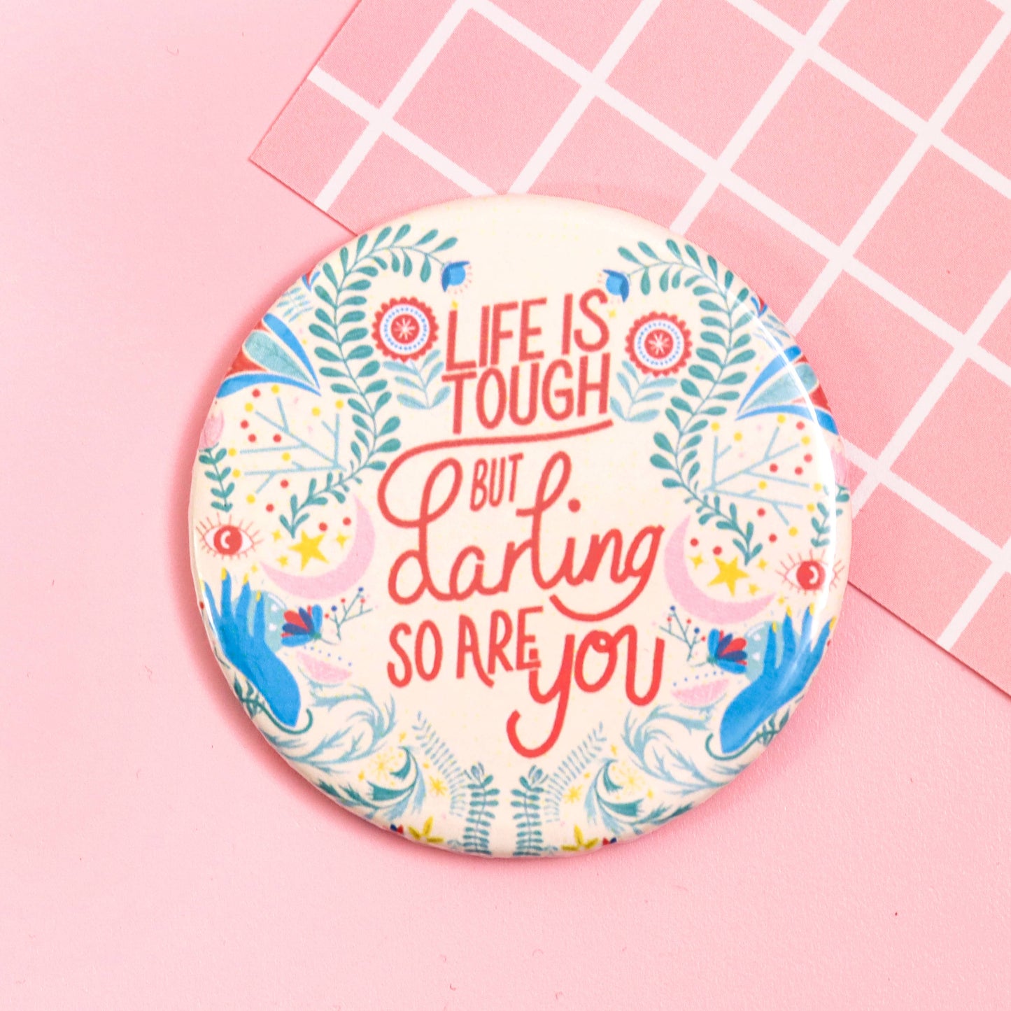 Life is Tough But So Are You Pocket Mirror