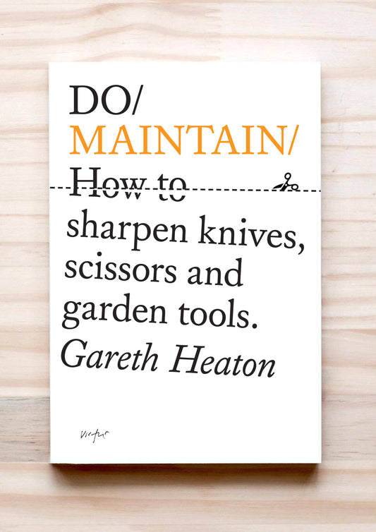 Do Maintain | How to sharpen knives, scissors and garden tools