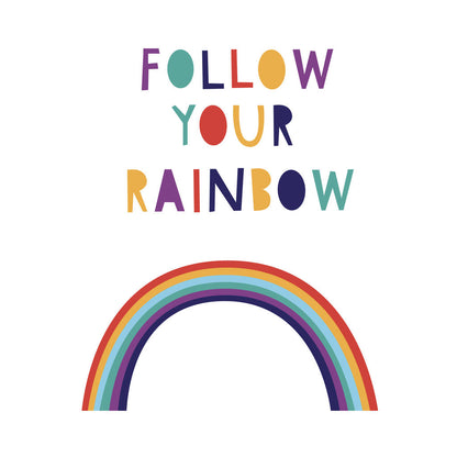 Follow Your Own Rainbow Print