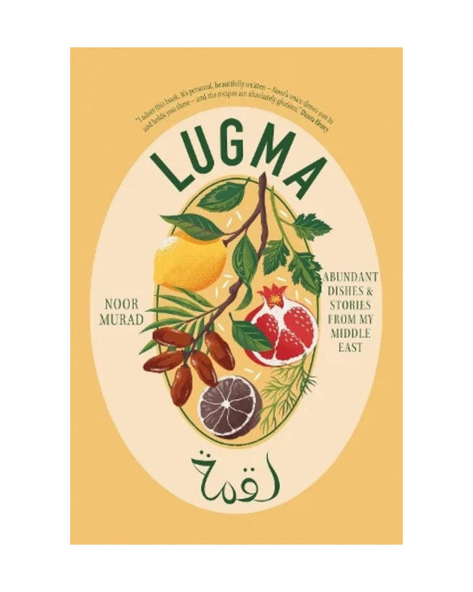 Lugma | Abundant Dishes And Stories From My Middle East (Hardback)