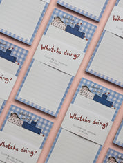 Whatcha Doing? Illustrated Note Pad