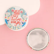 Life is Tough But  So Are You Pocket Mirror