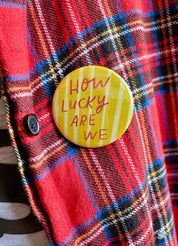"How Lucky Are We" Badge
