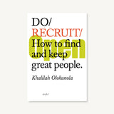 Do Recruit | How to Find and Keep Great People