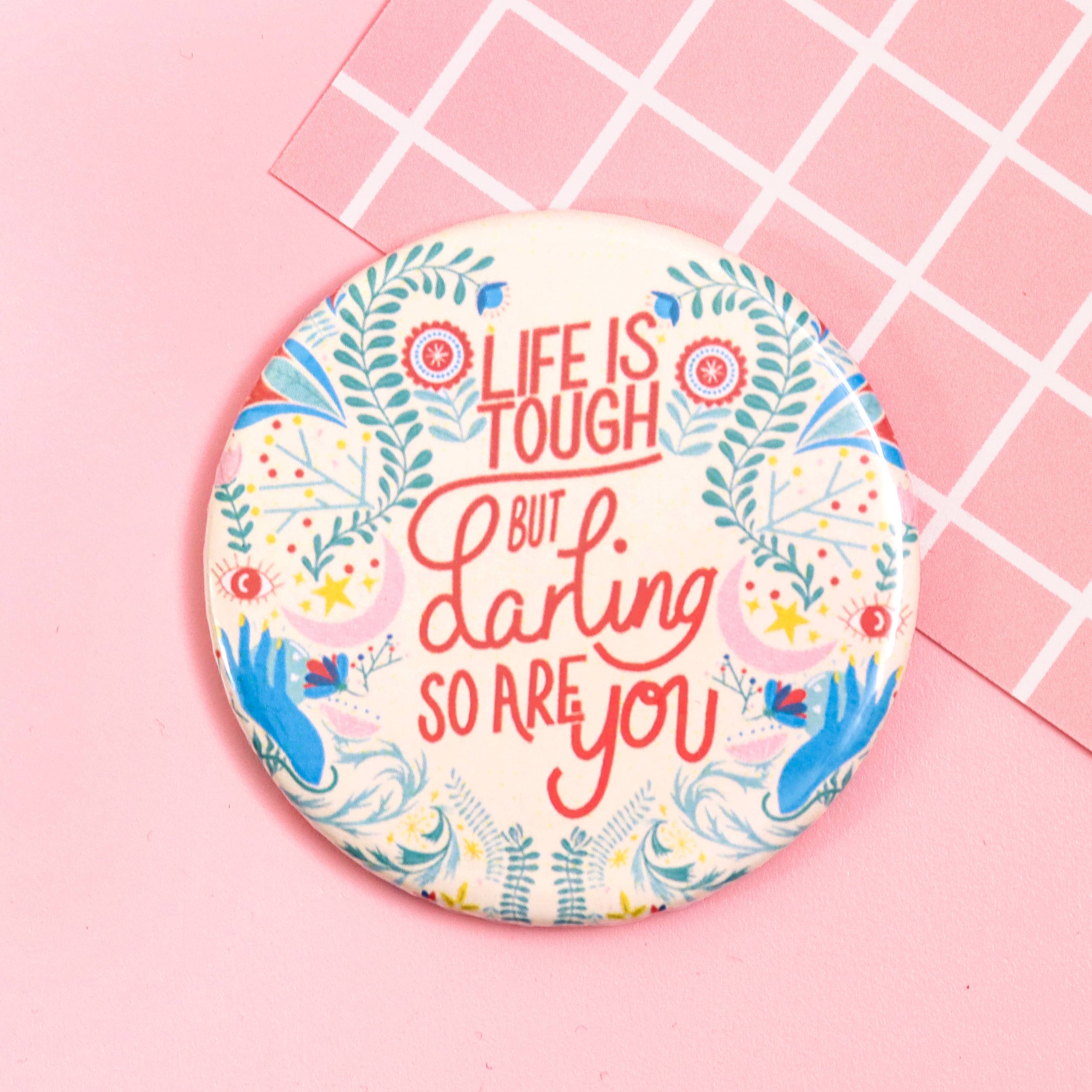 Life is Tough But  So Are You Pocket Mirror