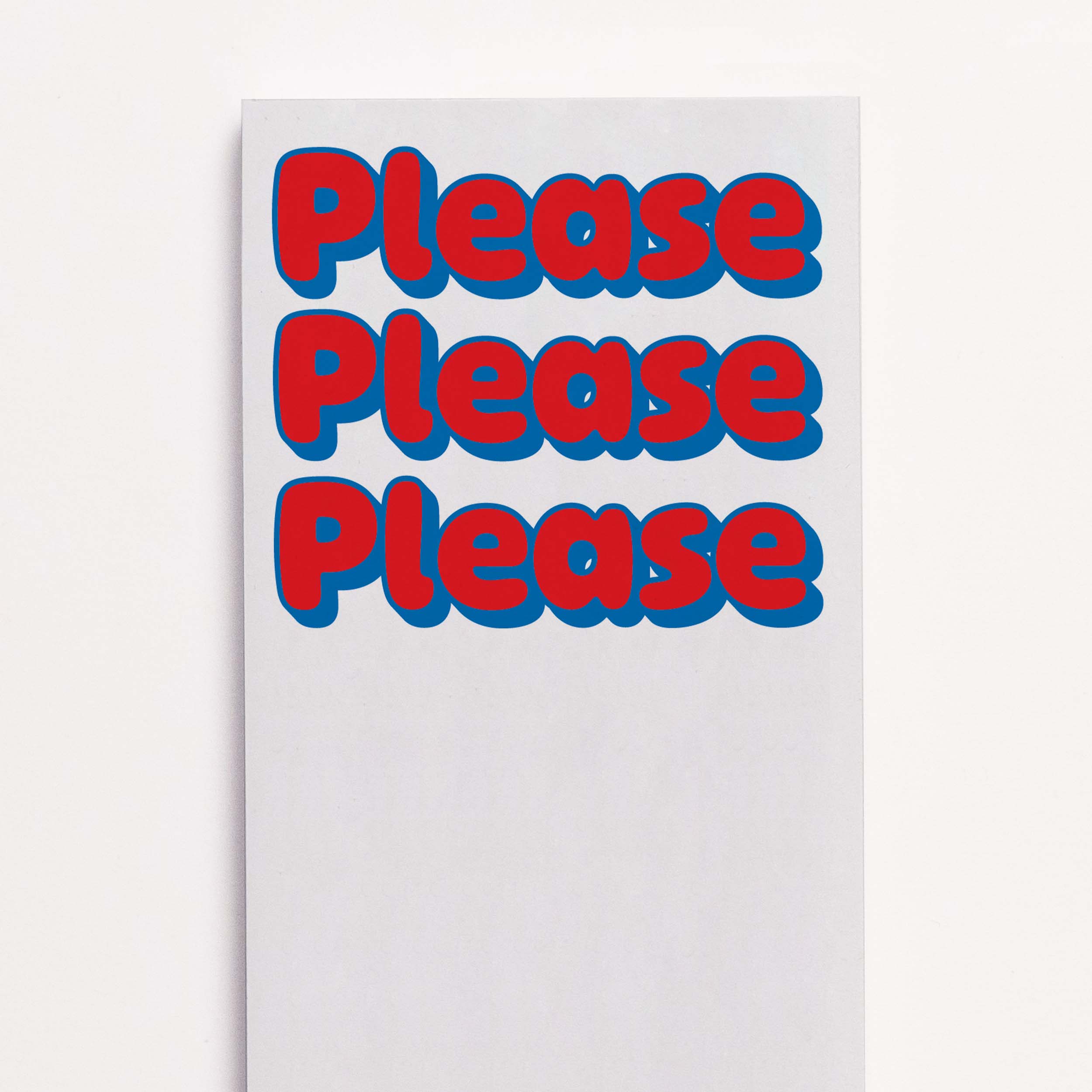 Please Please Please Note Pad