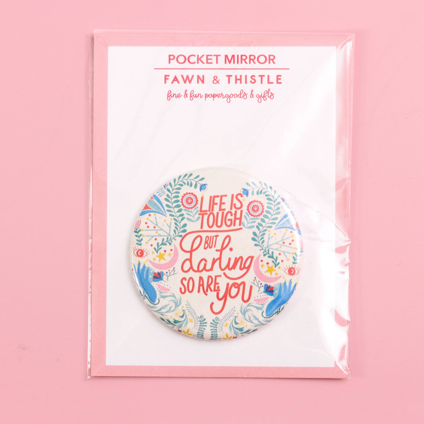Life is Tough But  So Are You Pocket Mirror