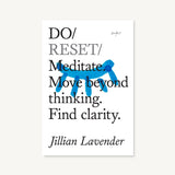 Do Reset Meditate | Move beyond thinking. Find clarity