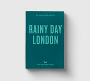 An Opinionated Guide to Rainy Day London