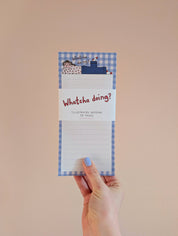 Whatcha Doing? Illustrated Note Pad