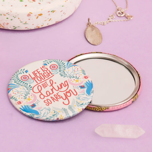 Life is Tough But  So Are You Pocket Mirror