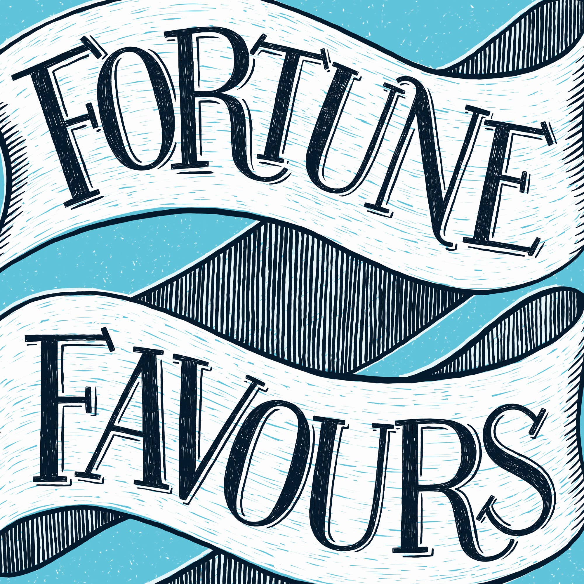 Fortune Favours the Brave Print | A4