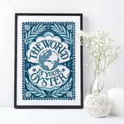 The World is Your Oyster Print | A4