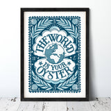 The World is Your Oyster Print | A4