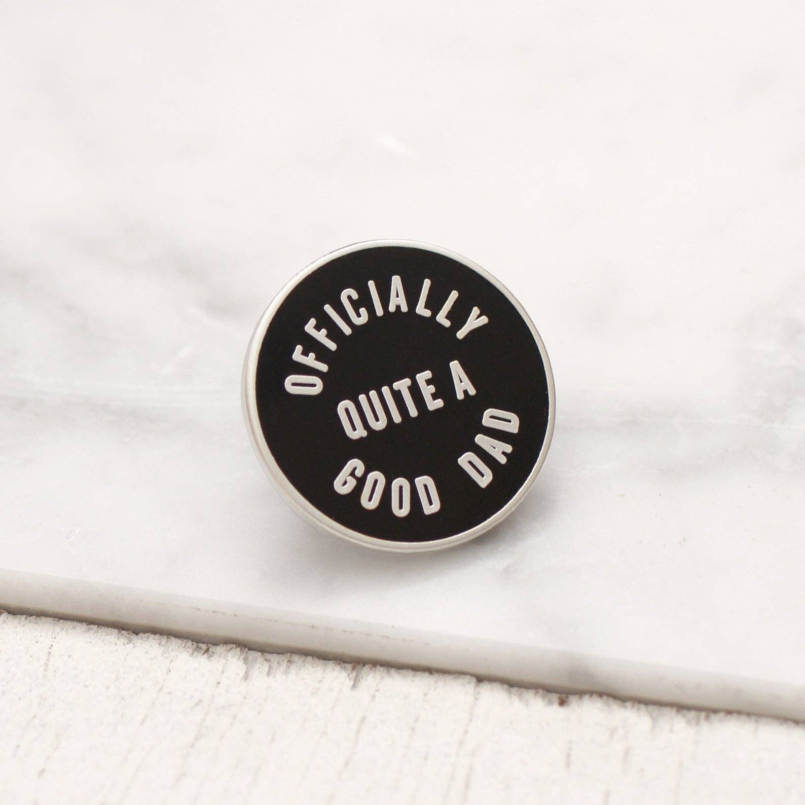 Officially Quite a Good Dad | Enamel Pin