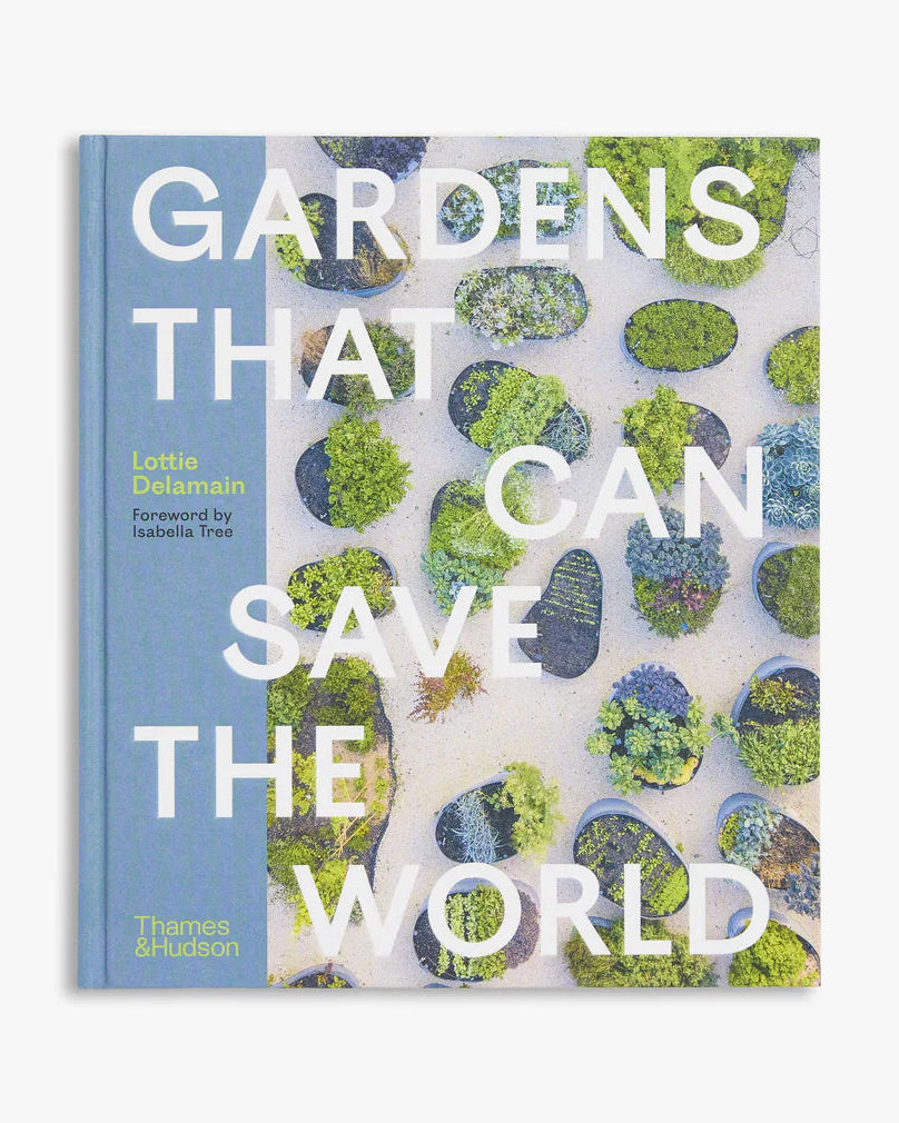 Gardens That Can Save the World