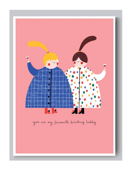 DRINKING BUDDIES print