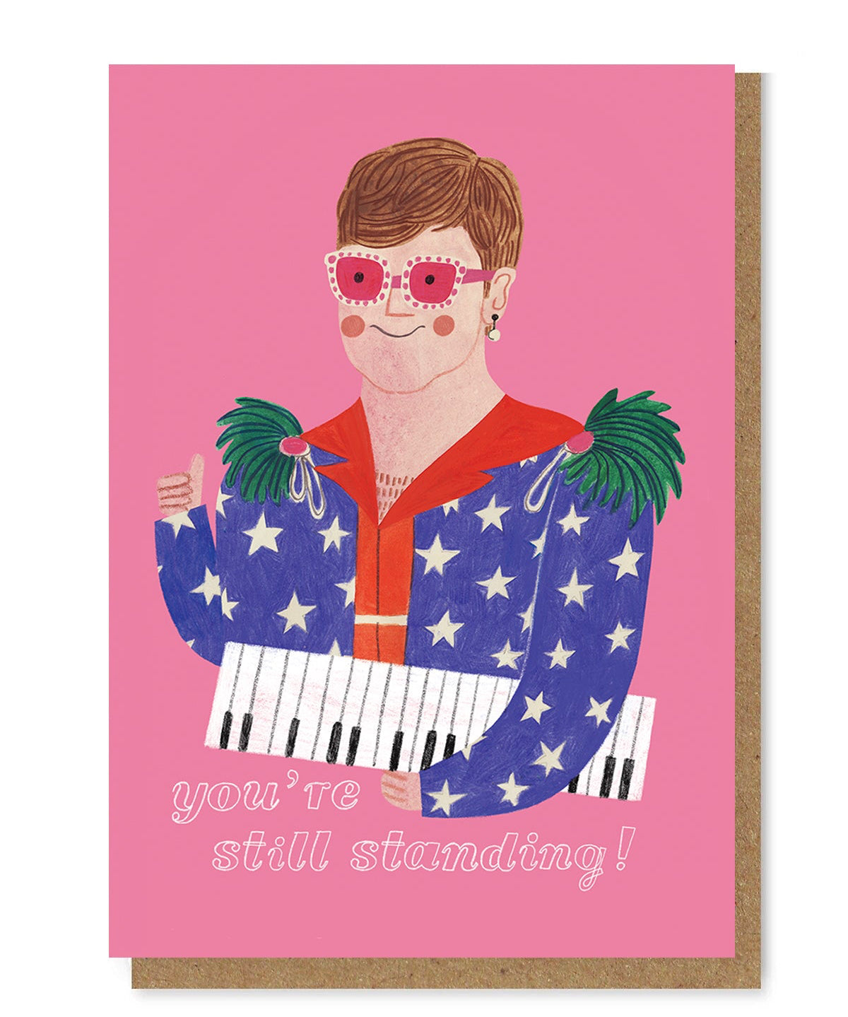 Daria Solak Elton greeting card, hand drawn "you're still standing" design