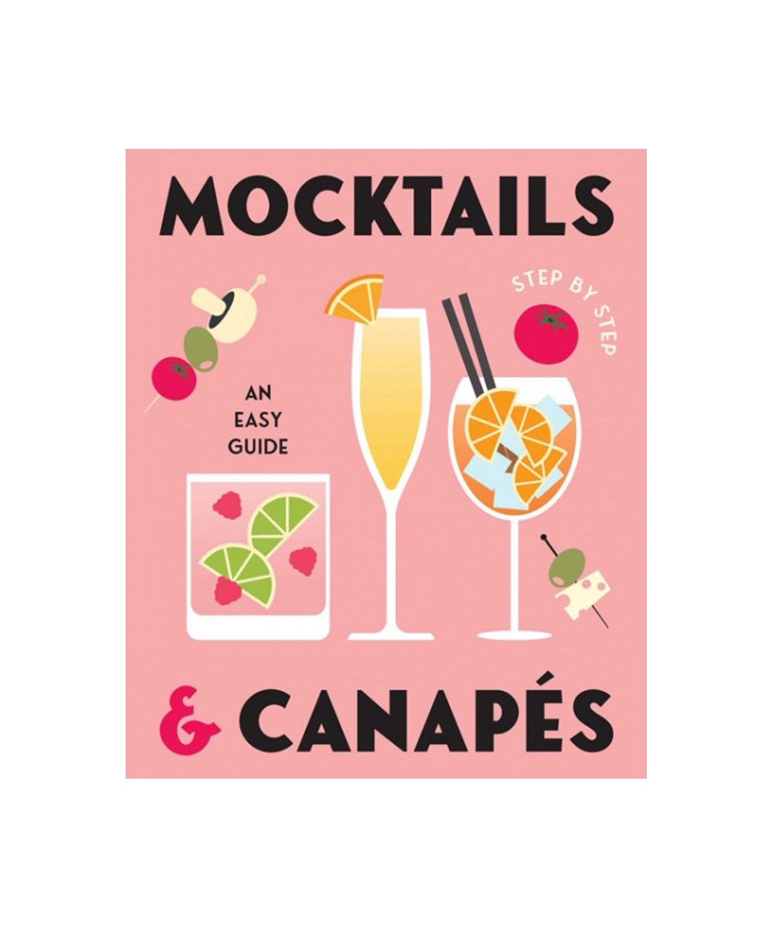 Mocktails & Canapes Step by Step: An Easy Guide