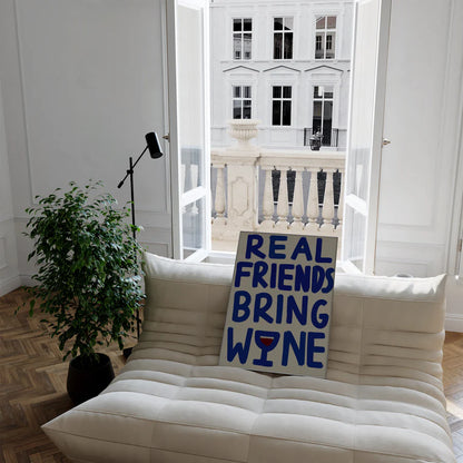 Real Friends Bring Wine Print - A3