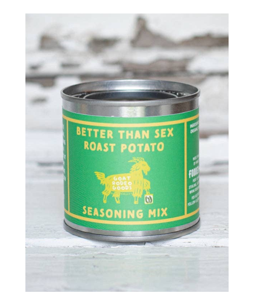 Goat Rodeo Goods Better Than Sex roast potato seasoning tin