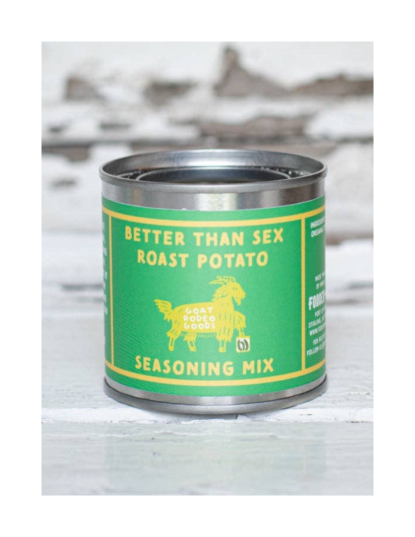 Goat Rodeo Goods Better Than Sex roast potato seasoning tin