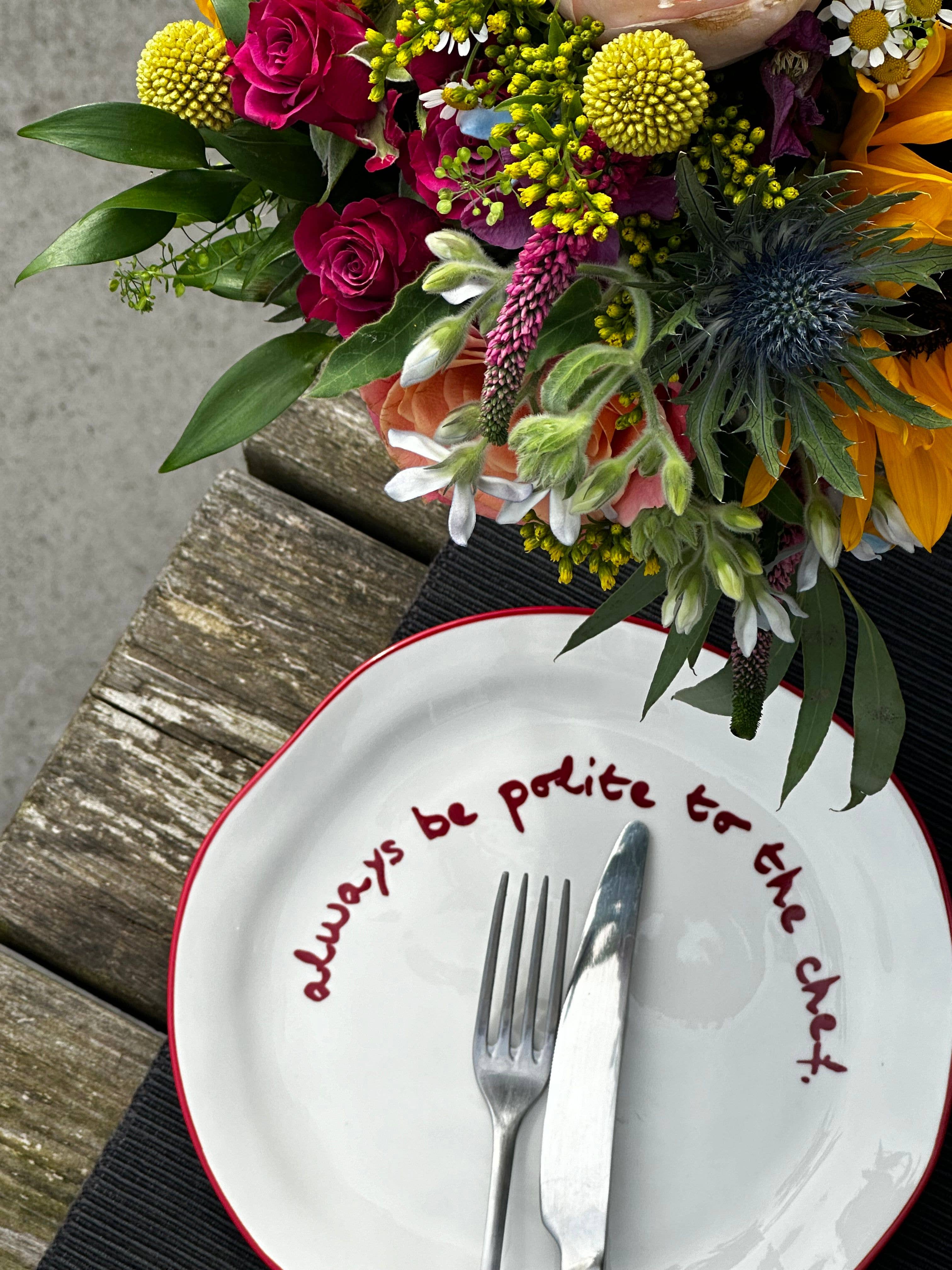 'always be polite to the chef' Statement Plate