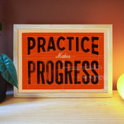 Practice Makes Progress