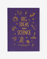 Big Ideas from Science: How scientific discoveries shape our lives (Hardback)