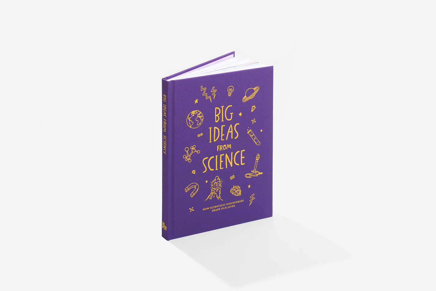 Big Ideas from Science: How scientific discoveries shape our lives (Hardback)