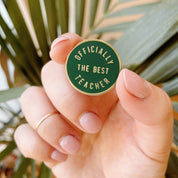 Officially the Best Teacher | Enamel Pin
