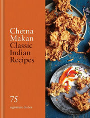 Classic Indian Recipes: 75 Signature Dishes - Classic (Hardback)
