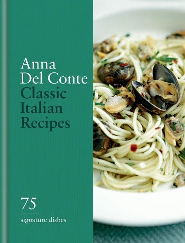 Classic Italian Recipes: 75 signature dishes - Classic (Hardback)