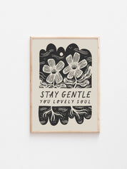 'Stay Gentle' Mindful Print | A3