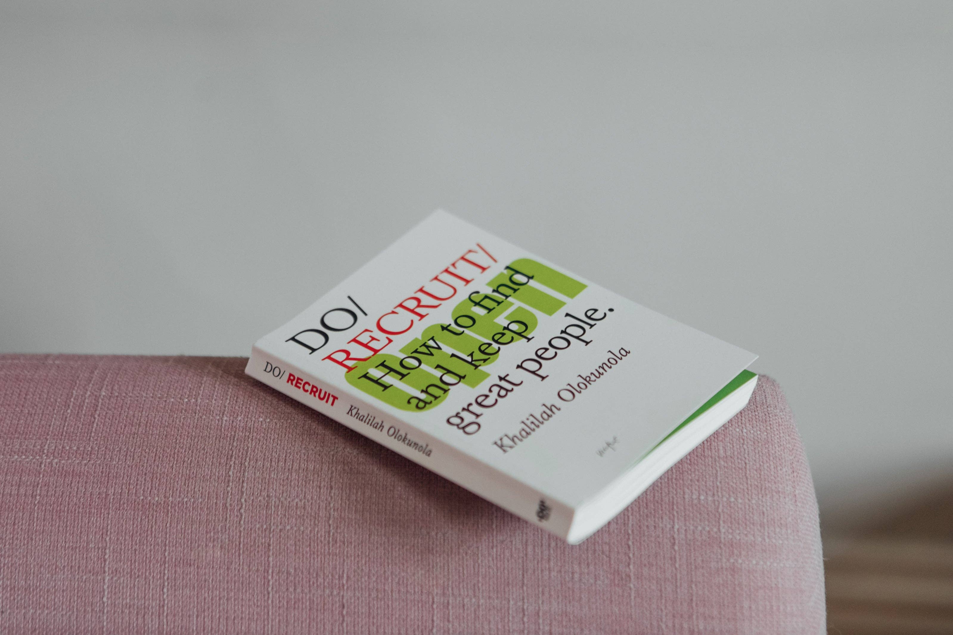 Do Recruit | How to Find and Keep Great People