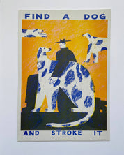 Poster with a stylized illustration of a person and dogs against an orange background, with text 'Find a dog and stroke it'.