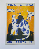 Find A Dog and Stroke It | Riso print A3
