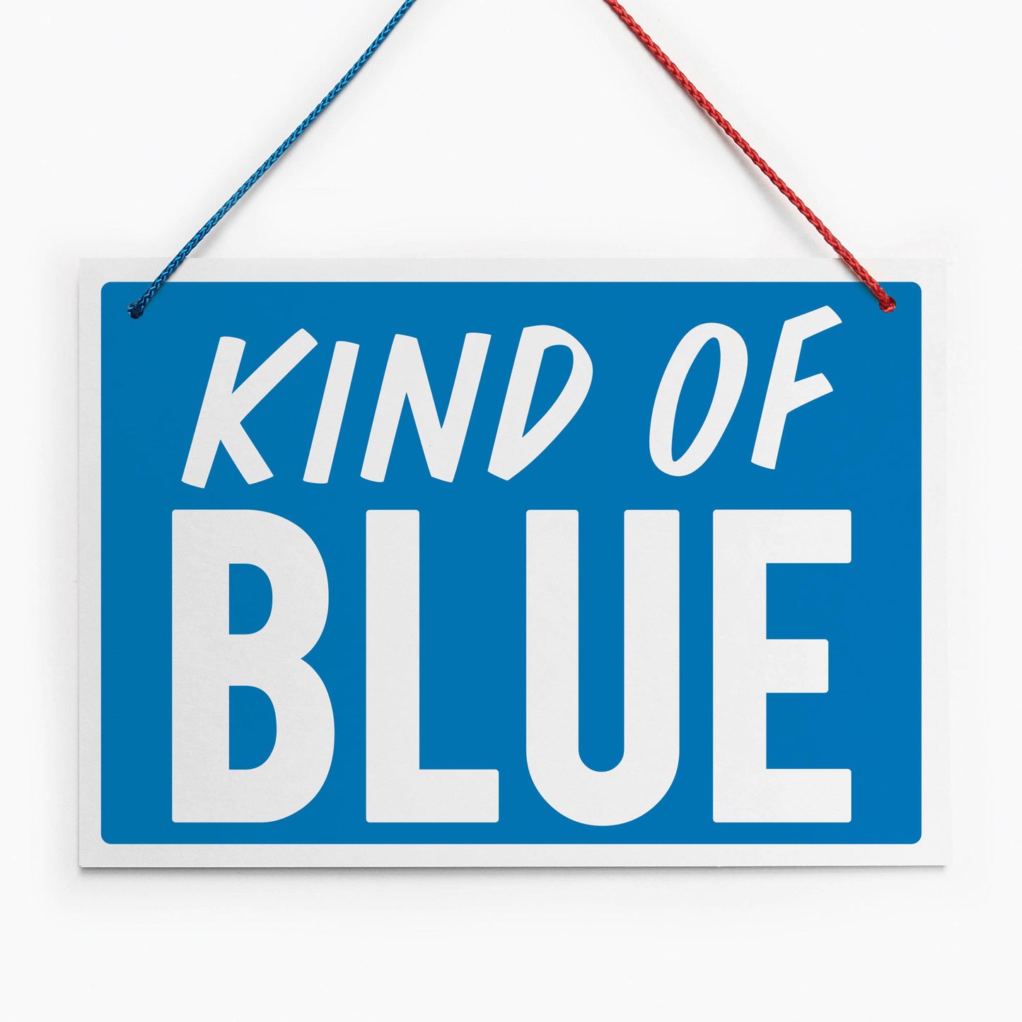 Feeling Good/ Kind of Blue Sign Hanging Sign