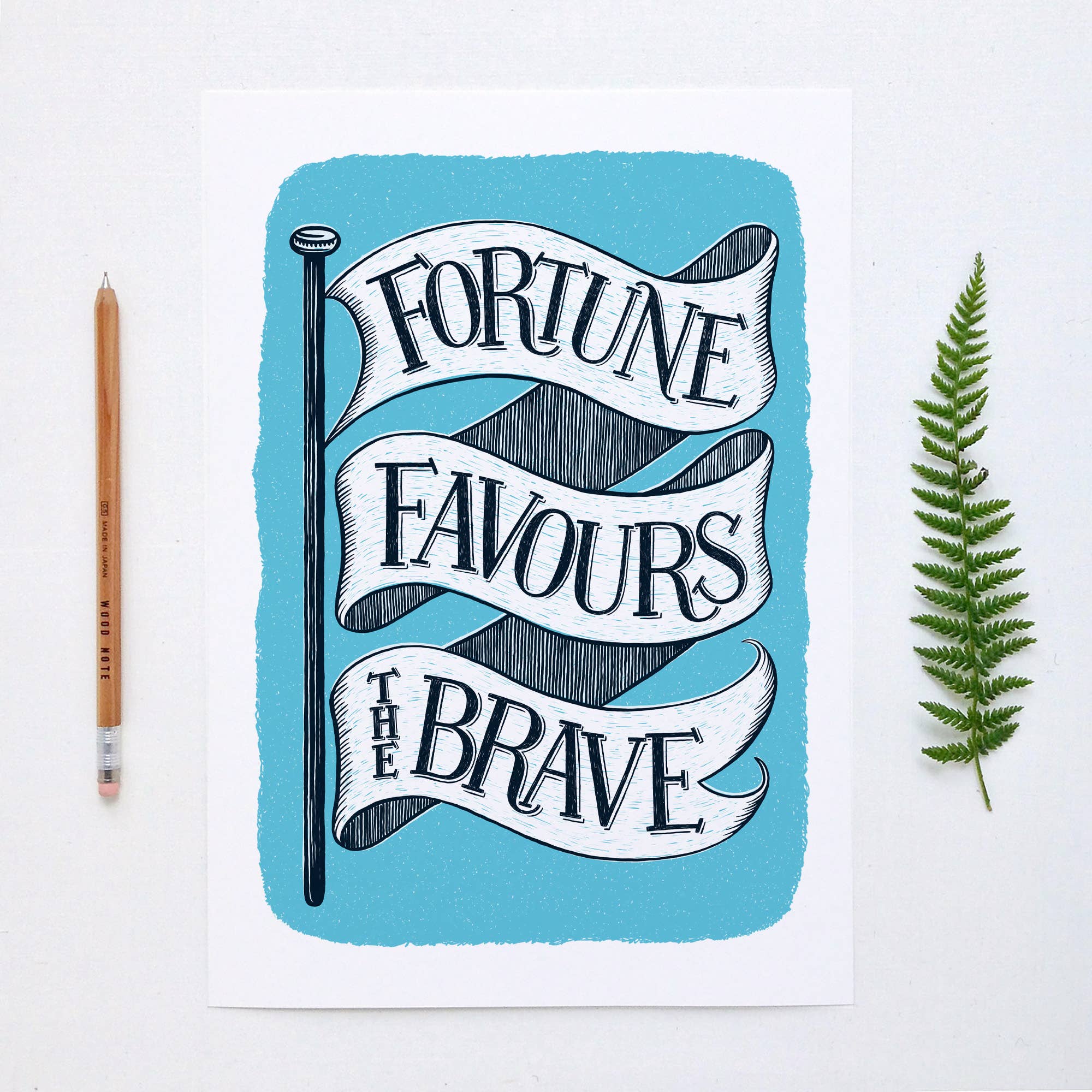 Fortune Favours the Brave Print | A4