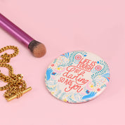 Life is Tough But  So Are You Pocket Mirror