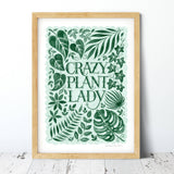 Crazy Plant Lady Print | A4