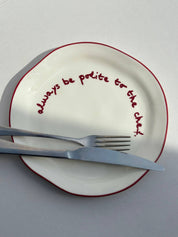 'always be polite to the chef' Statement Plate