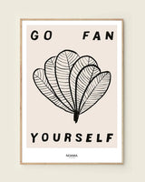 Go Fan Yourself Print
