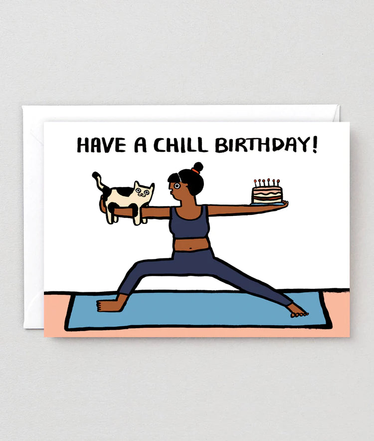 Have a Chill Birthday! Card