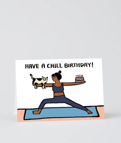 Have a Chill Birthday! Card