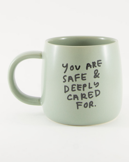 You are safe and deeply cared for Mug