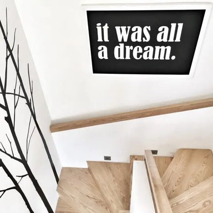 It Was All A Dream Print