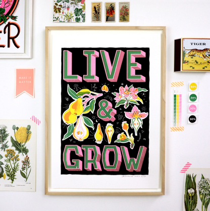 Live and Grow Screen Print