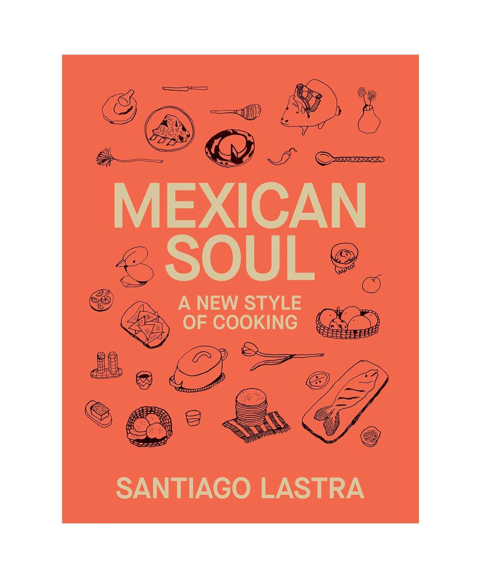 Mexican Soul: A New Style of Cooking