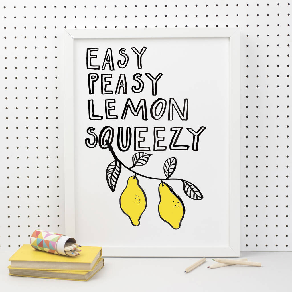 Easy Peasy Lemon Squeezy Print